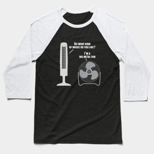Heavy Metal Music Listener Funny Metal Fan Baseball T-Shirt